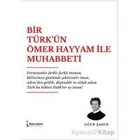 Bir Türk’ün Ömer Hayyam İle Muhabbeti - Uğur Şahin - İkinci Adam Yayınları