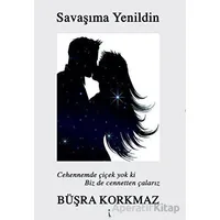 Savaşıma Yenildin - Büşra Korkmaz - İkinci Adam Yayınları