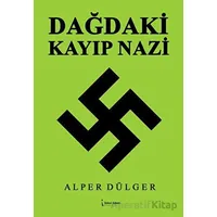 Dağdaki Kayıp Nazi - Alper Dülger - İkinci Adam Yayınları