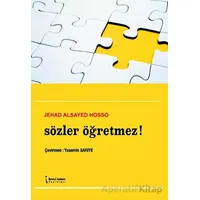 Sözler Öğretmez! - Jehad Alsayed Hosso - İkinci Adam Yayınları