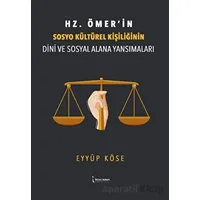 Hz. Ömer’in Sosyo Kültürel Kişiliğinin Dini Ve Sosyal Alana Yansımaları