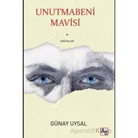 Unutmabeni Mavisi - Günay Uysal - Az Kitap