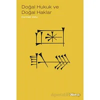 Doğal Hukuk ve Doğal Haklar - İnsan Haklarının Felsefi Temelleri - Cennet Uslu - Liberus Yayınları