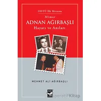 Mimar Adnan Ağırbaşlı - Mehmet Ali Ağırbaşlı - Arı Sanat Yayınevi