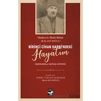 Birici Cihan Harbindeki Hayatım - Kolektif - Arı Sanat Yayınevi