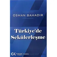 Türkiyede Sekülerleşme - Osman Bahadır - Cumhuriyet Kitapları