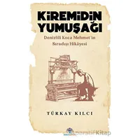 Kiremidin Yumuşağı - Türkay Kılcı - Mavi Nefes Yayınları