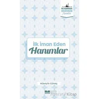 İlk İman Eden Hanımlar - Hüseyin Güneş - Siyer Yayınları