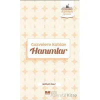 Gazvelere Katılan Hanımlar - Mithat Eser - Siyer Yayınları