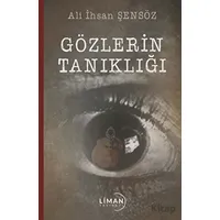 Gözlerin Tanıklığı - Ali İhsan Şensöz - Liman Yayınevi