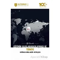 50 Soruda Eğitimin Uluslararasılaşması ve Türkiye - Kolektif - Altınbaş Üniversitesi Yayınları