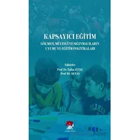 Kapsayıcı Eğitim Göçmen Mülteci ve Sığınmacıların Uyumu ve Eğitim Politikaları
