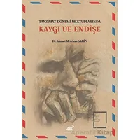 Tanzimat Dönemi Mektuplarında Kaygı ve Endişe - Ahmet Metehan Şahin - Paradigma Akademi Yayınları