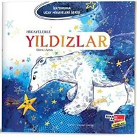 Hikayelerle Yıldızlar - İlk Okuma Uzay Hikayeleri Serisi - Elena Ulyeva - Dikkat Atölyesi Yayınları