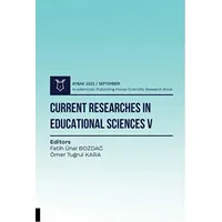 Current Researches in Educational Sciences V - Aybak 2022 Eylül - Kolektif - Akademisyen Kitabevi