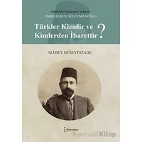 Türkler Kimdir Ve Kim-lerden İbarettir? - Ömer Faruk Süleymanoğlu - İkinci Adam Yayınları