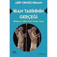 İran Tarihinin Gerçeği - Arif Cengiz Erman - Sarmal Kitabevi