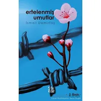 Ertelenmiş Umutlar - İsmail Demirtaş - 40 Kitap