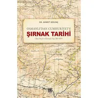 Osmanlı’dan Cumhuriyet’e Şırnak Tarihi (İdari, Sosyal ve Ekonomik Yapı, 1853-1929)