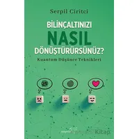 Bilinçaltınızı Nasıl Dönüştürürsünüz? - Serpil Ciritci - Müptela Yayınları