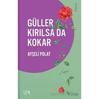 Güller Kırılsa da Kokar - Ayşeli Polat - Nida Yayıncılık