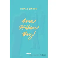 Ama Hakim Bey! - Yılmaz Çiğdem - Değişim Yayınları