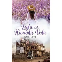Leyla ve Hüzünlü Veda - Gül Leyl - Linza Yayınları