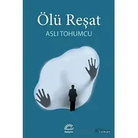 Ölü Reşat - Aslı Tohumcu - İletişim Yayınevi