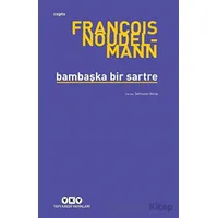 Bambaşka Bir Sartre - François Noudelmann - Yapı Kredi Yayınları