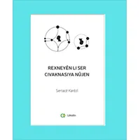 Rexneyen li Ser Civaknasiya Nujen - Sertace Karezi - Aram Yayınları