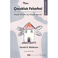 Çocukluk Felsefesi - Gareth B. Matthews - Say Yayınları