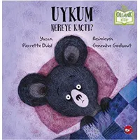 Uykum Nereye Kaçtı? - Pierrette Grolier - Beyaz Balina Yayınları