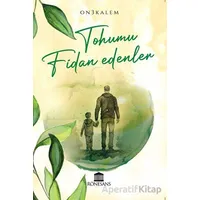 Tohumu Fidan Edenler - Kolektif - Rönesans Yayınları