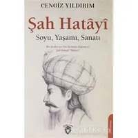 Şah Hatayı: Soyu, Yaşamı, Sanatı - Cengiz Yıldırım - Dorlion Yayınları