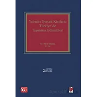 Yabancı Gerçek Kişilerin Türkiyede Taşınmaz Edinimleri - Akın Batmaz - Adalet Yayınevi