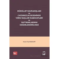 Mükellef Davranışları ve Caydırıcılık Ekseninde Vergi Suçları Kabahatleri ve Yaptırımlarının Değerle