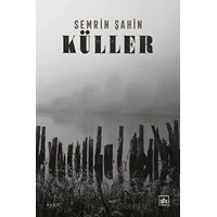 Küller - Semrin Şahin - İthaki Yayınları