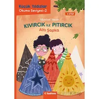 Kıvırcık ile Pıtırcık - Altı Şapka - Mavisel Yener - Tudem Yayınları