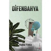 Difenbahya - Rabia Yıldız - Okur Kitaplığı