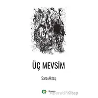 Üç Mevsim - Sara Aktaş - Aram Yayınları