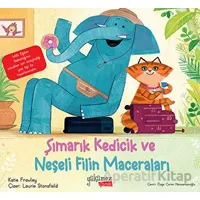 Şımarık Kedicik ve Neşeli Filin Maceraları - Katie Frawley - Yakamoz Yayınevi