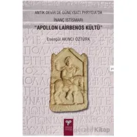 Antik Devirde Güneybatı Phrygia’da İnanç İstismarı - Apollon Lairbenos Kültü