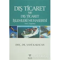 Dış Ticaret ve Dış Ticaret İşlemleri Muhasebesi - Sami Karacan - Umuttepe Yayınları