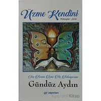 Üzme Kendini - Gündüz Aydın - Ay Yayınları