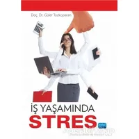 İş Yaşamında Stres - Güler Tozkoparan - Nobel Akademik Yayıncılık