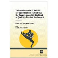 Taekwondocularda 12 Haftalık Kor Egzersizlerinin Statik Denge Kor Kuvveti Anaerobik Güç Sürat ve Çev