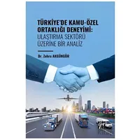 Türkiye de Kamu-Özel Ortaklığı Deneyimi: Ulaştırma Sektörü Üzerine Bir Analiz