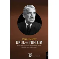 Okul ve Toplum - John Dewey - Dorlion Yayınları