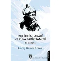 Muhiddini Arabi ve Rüya Tabirnamesi - Daniş Remzi Korok - Dorlion Yayınları