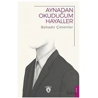 Aynadan Okuduğum Hayaller - Bahadır Çimenler - Dorlion Yayınları